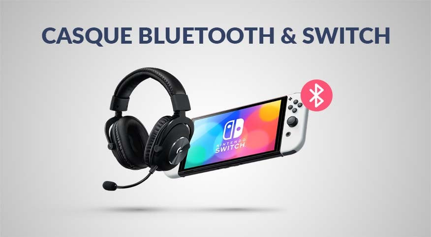La Nintendo Switch est compatible avec les casques Bluetooth